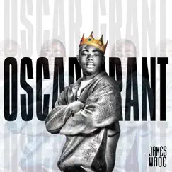 Oscar Grant - Single by James Wade album reviews, ratings, credits