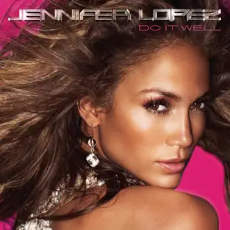 Do It Well - Single by Jennifer Lopez album download