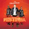 Festinha album lyrics, reviews, download