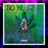 So Blowed (feat. Relentless Allstars) - Single album lyrics, reviews, download