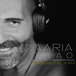 María de la O - Single by Gerson Galván album reviews, ratings, credits
