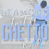 Diamond in the Ghetto - Single album lyrics, reviews, download