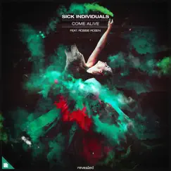 Come Alive (feat. Robbie Rosen) - Single by Sick Individuals album reviews, ratings, credits