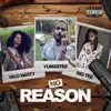 No Reason - Single (feat. Big Tee & Rico Nasty) - Single album lyrics, reviews, download