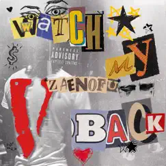 Watch My Back - Single by Zaenofu album reviews, ratings, credits
