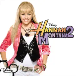 Hannah Montana 2 (Original Soundtrack) by Hannah Montana album reviews, ratings, credits
