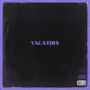 Vacation album lyrics, reviews, download