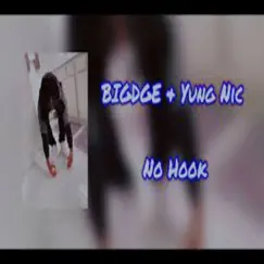 No Hook (feat. Yung Nic & BIGDGE) Song Lyrics