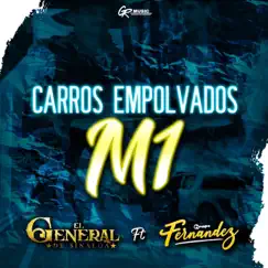 Carros Empolvados (El M1) [feat. Grupo Fernandez] - Single by El General de Sinaloa album reviews, ratings, credits