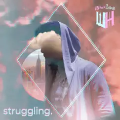 Struggling. (feat. The NITESHFT) - Single by Winter Havens album reviews, ratings, credits