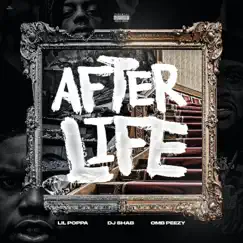 Afterlife (feat. Lil Poppa & OMB Peezy) - Single by Dj Shab album reviews, ratings, credits