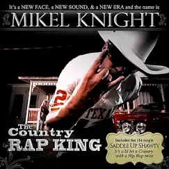 The Country Rap King by Mikel Knight album reviews, ratings, credits