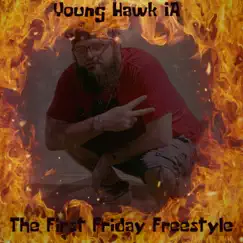 The First Friday Freestyle - Single by Young Hawk IA album reviews, ratings, credits