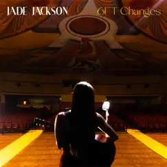 6ft Changes - Single by Jade Jackson album reviews, ratings, credits