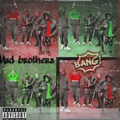 Mud Brothers Song Lyrics