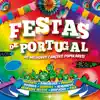 Festas de Portugal - As Melhores Canções Populares album lyrics, reviews, download