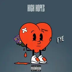 High Hopes - Single by Fye album reviews, ratings, credits