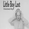 Little Boy Lost - EP album lyrics, reviews, download