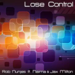 Lose Control (feat. Naima & Jax Milton) [Instrumental Extended Club Mix] Song Lyrics