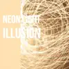 Neon Light Illusion song lyrics