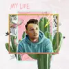 My Life - Single album lyrics, reviews, download