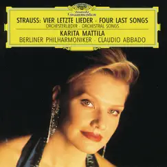 Strauss: Vier letzte Lieder, Orchesterlieder by Berlin Philharmonic, Claudio Abbado & Karita Mattila album reviews, ratings, credits