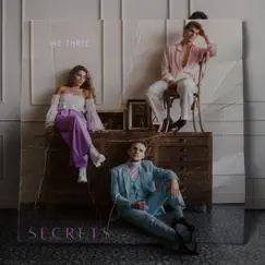 Secrets - Single by We Three album reviews, ratings, credits