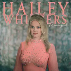 Dream, Girl (Live In Studio) - Single by Hailey Whitters album reviews, ratings, credits