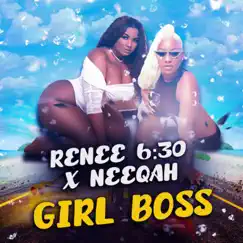 Girl Boss - Single by Renee 6:30, NeeQah & Crawba Genius album reviews, ratings, credits