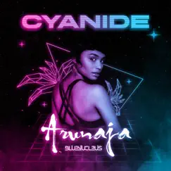 Cyanide - Single by Arunaja & BlueNucleus album reviews, ratings, credits