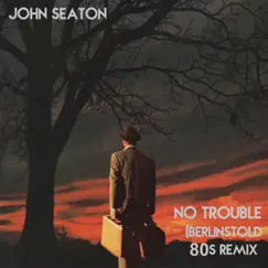 No Trouble (Berlinstold 80s Remix) Song Lyrics