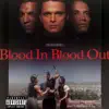 Blood in Blood Out (feat. MASTER C) - Single album lyrics, reviews, download