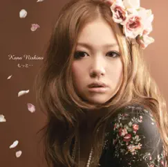 もっと… - Single by Nishino Kana album reviews, ratings, credits