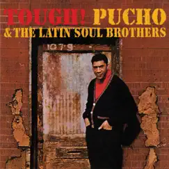 Tough! by Pucho and His Latin Soul Brothers album reviews, ratings, credits