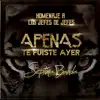 Apenas Te Fuiste Ayer - Single album lyrics, reviews, download