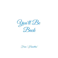 You'll Be Back (From 