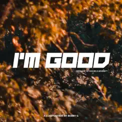 I'm Good - Single by Bobby G album reviews, ratings, credits