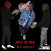 Die4mybruvaz (feat. LulJayy & Taliband) - Single album lyrics, reviews, download
