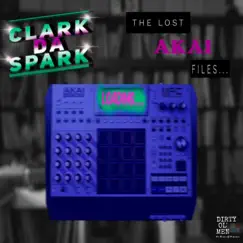 The Lost Akai Files... by DJ Clark Da Spark album reviews, ratings, credits