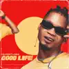 Good Life - Single album lyrics, reviews, download