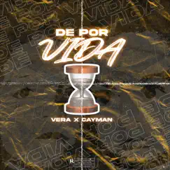 De por vida (feat. Cayman) - Single by Vera album reviews, ratings, credits