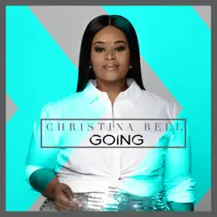 Going - Single by Christina Bell album reviews, ratings, credits