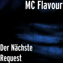 Der Nächste Request - Single by Mc Flavour album reviews, ratings, credits