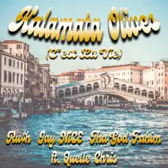 Kalamata Olives (C'est la Vie) [feat. Quelle Chris] - Single by RU$H, Jay Nice & Tha God Fahim album reviews, ratings, credits