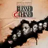 Blessed & Cursed (Deitrick Haddon Presents) [Motion Picture Soundtrack] album lyrics, reviews, download