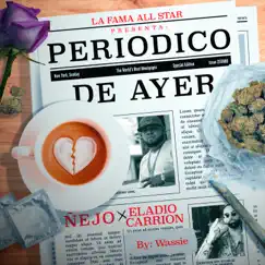 Periódico de Ayer - Single by Ñejo & Eladio Carrión album reviews, ratings, credits