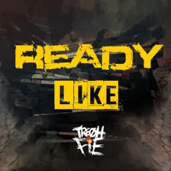 Ready Like - Single by Tre Oh Fie album reviews, ratings, credits