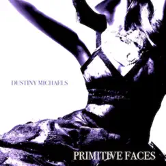 Primitive Faces Song Lyrics