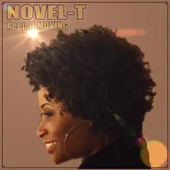 Keep It Moving - Single by Novel-T album reviews, ratings, credits