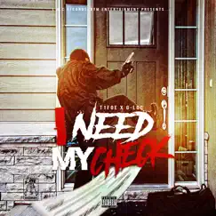 Need My Check (feat. T1foe) - Single by Gloc album reviews, ratings, credits